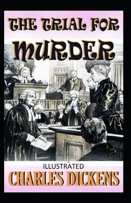 The Trial for Murder Illustrated B086Y4DL65 Book Cover