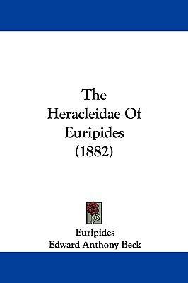 The Heracleidae of Euripides (1882) 1104336502 Book Cover