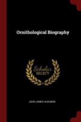 Ornithological Biography 1376143704 Book Cover