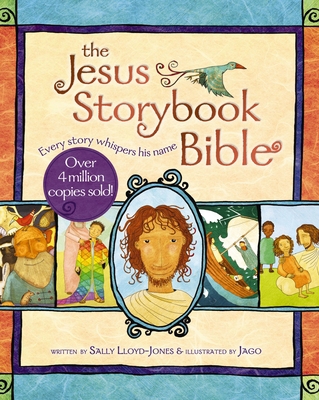 The Jesus Storybook Bible: Every Story Whispers... 0310708257 Book Cover