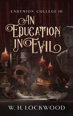 An Education in Evil: A Darkly Humorous, Found ... 1763552039 Book Cover