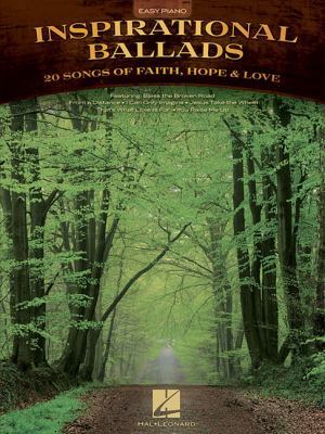 Inspirational Ballads: 20 Songs of Faith, Hope ... 1423438310 Book Cover