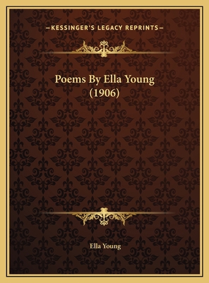 Poems By Ella Young (1906) 1169570178 Book Cover