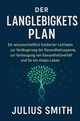 Der Langlebigkeits Plan [German] B0FQ1Y1VBX Book Cover