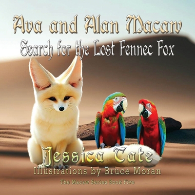 Ava and Alan Macaw Search for the Lost the Fenn... 1648835929 Book Cover