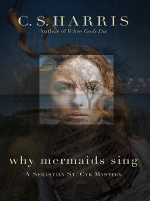 Why Mermaids Sing (Sebastian St. Cyr) [Large Print] 1410404676 Book Cover