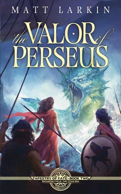 The Valor of Perseus: Eschaton Cycle 1946686611 Book Cover