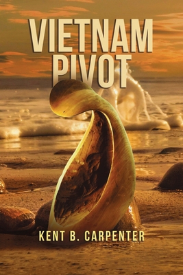 Vietnam Pivot B0D7Q4DMJC Book Cover