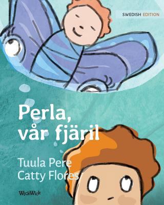 Perla, vår fjäril: Swedish Edition of Pearl, Ou... [Swedish] 9523570730 Book Cover