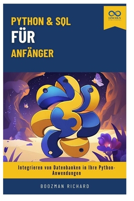 Python & SQL für Anfänger: Integrieren von Date... [German] B0FNXJ61ZX Book Cover