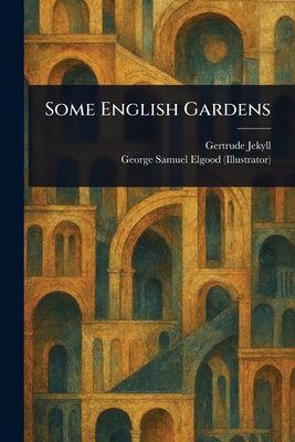 Some English Gardens 1023528010 Book Cover