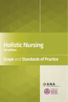 Holistic Nursing: Scope and Standards of Practice 1947800396 Book Cover