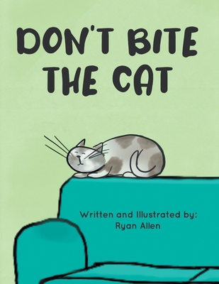 Don't Bite The Cat 1637287100 Book Cover