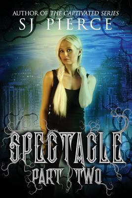 Spectacle - Part Two 1727336429 Book Cover