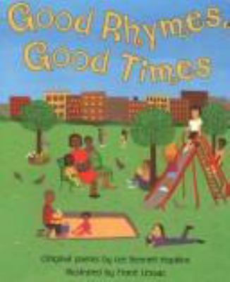 Good Rhymes, Good Times: Original Poems 0060234997 Book Cover