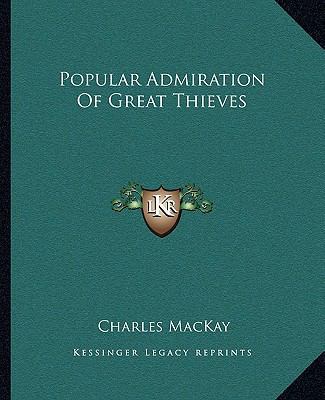 Popular Admiration Of Great Thieves 1162836725 Book Cover