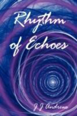 Rhythm of Echoes 1425998801 Book Cover