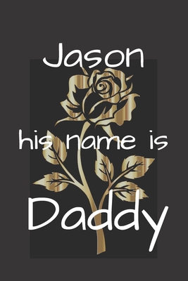 Jason his name is Daddy 1674372175 Book Cover