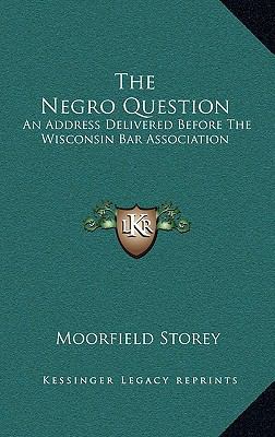 The Negro Question: An Address Delivered Before... 1168655501 Book Cover