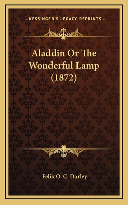 Aladdin or the Wonderful Lamp (1872) 1164233734 Book Cover