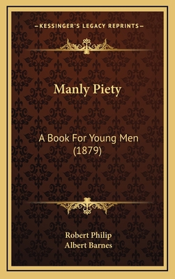 Manly Piety: A Book For Young Men (1879) 1165568950 Book Cover