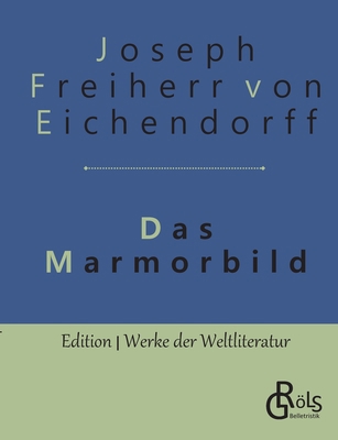 Das Marmorbild [German] 3966371057 Book Cover