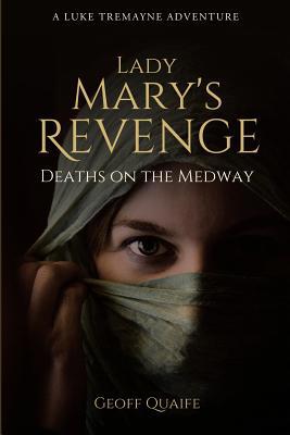 Lady Mary's Revenge: Deaths on the Medway 1970081864 Book Cover