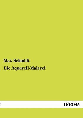 Die Aquarell-Malerei [German] 3954549581 Book Cover