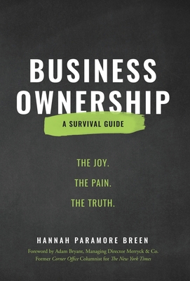 Business Ownership: The Joy. The Pain. The Truth. 1734338628 Book Cover