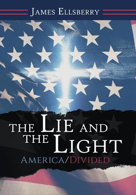 The Lie and the Light: America/Divided 1973655756 Book Cover