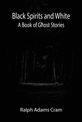 Black Spirits and White: A Book of Ghost Stories 9355113099 Book Cover