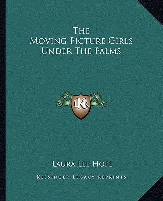 The Moving Picture Girls Under The Palms 1162702818 Book Cover