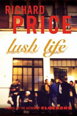 Lush Life: A Novel 0374299250 Book Cover