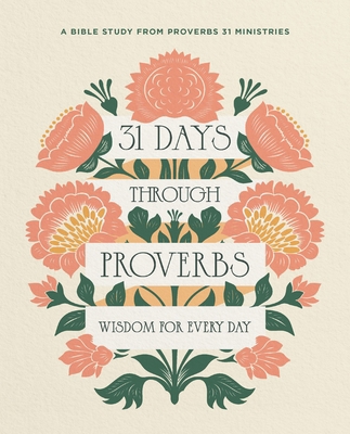 31 Days Through Proverbs: Wisdom for Every Day 0310178681 Book Cover
