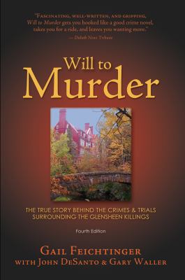 Will to Murder: The True Story Behind the Crime... 188731735X Book Cover