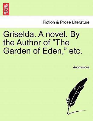 Griselda. a Novel. by the Author of the Garden ... 1241361517 Book Cover