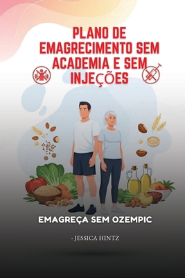 Plano de emagrecimento sem academia e sem injeç... [Portuguese] B0GF9WBZZF Book Cover