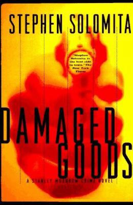 DAMAGED GOODS: A Stanley Moodrow Crime Novel 0684815842 Book Cover