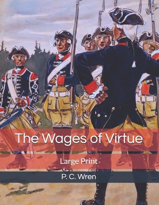 The Wages of Virtue: Large Print 1708861599 Book Cover