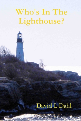 Who's In The Lighthouse? 1312790539 Book Cover