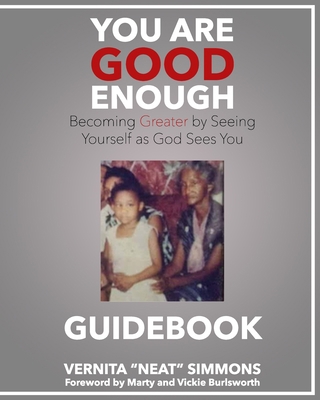 You Are Good Enough GUIDEBOOK: Becoming Greater... B08B7KJB1X Book Cover