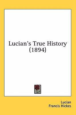 Lucian's True History (1894) 1436646162 Book Cover