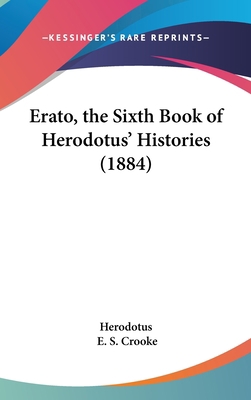 Erato, the Sixth Book of Herodotus' Histories (... 1161780904 Book Cover