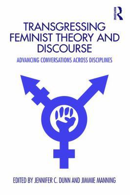 Transgressing Feminist Theory and Discourse: Ad... 0815381719 Book Cover