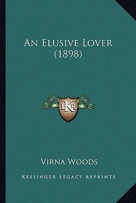 An Elusive Lover (1898) 1164569066 Book Cover