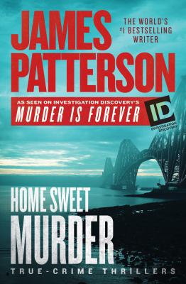 Home Sweet Murder: True-Crime Thrillers [Large Print] 1432853317 Book Cover