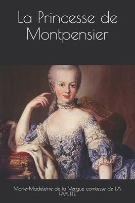 La Princesse de Montpensier [French] 1705709826 Book Cover