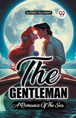 The Gentleman A Romance Of The Sea B0CWSGKT9J Book Cover