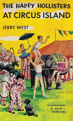 The Happy Hollisters at Circus Island: HARDCOVE... 1949436748 Book Cover