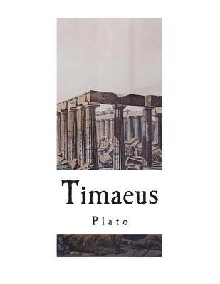 Timaeus: A Socratic Dialogue 1724243489 Book Cover